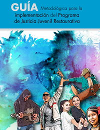 Guía Metodológica para la implementación del programa de Justicia Juvenil Restaurativa